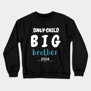 Kids Only Child Big Brother 2024, Promoted To Big Brother 2024 Crewneck Sweatshirt